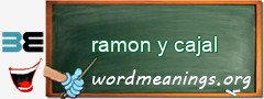 WordMeaning blackboard for ramon y cajal